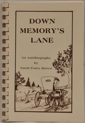 Down Memory’s Lane: An Autobiography by Sarah Posey Brown